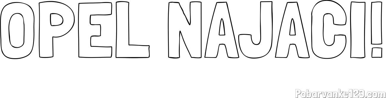 Pobarvanka imena OPEL NAJAČI!