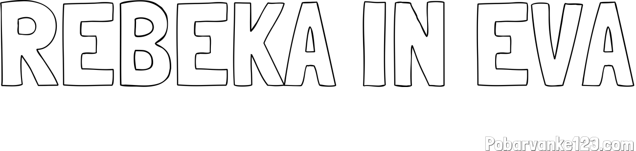 Pobarvanka imena REBEKA IN EVA