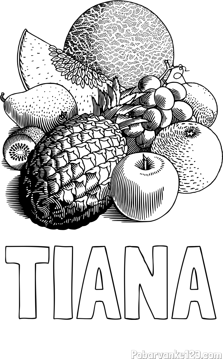 Pobarvanka imena TIANA in pobarvanka sadja (ananas, melona, jabolka, kivi, grozdje, pomaranča...)