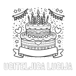 Online izdelana pobarvanka - Pobarvanka imena UČITELJICA LUCIJA in pobarvanka velike torte za rojstni dan