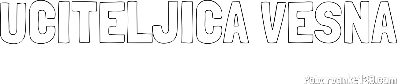 Pobarvanka imena UČITELJICA VESNA