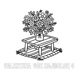 Online izdelana pobarvanka - Pobarvanka imena VALENTINA  VSE NAJBOLSE 4 in pobarvanka šopka rož na mizi