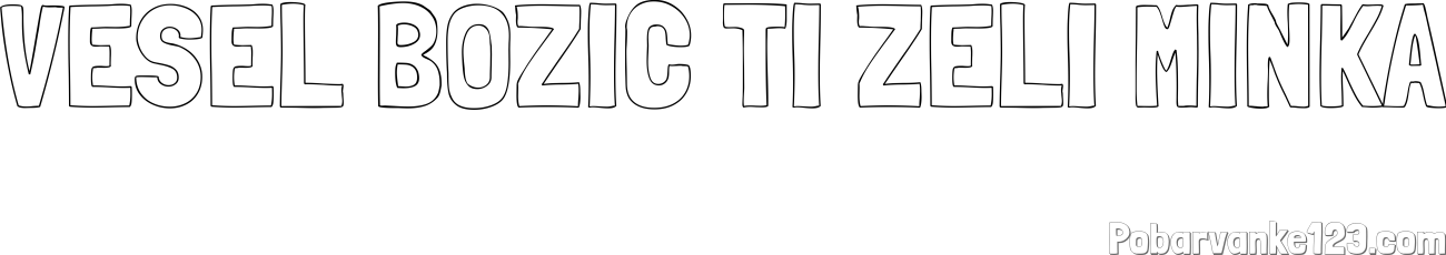 Pobarvanka imena VESEL BOŽIČ TI ŽELI MINKA