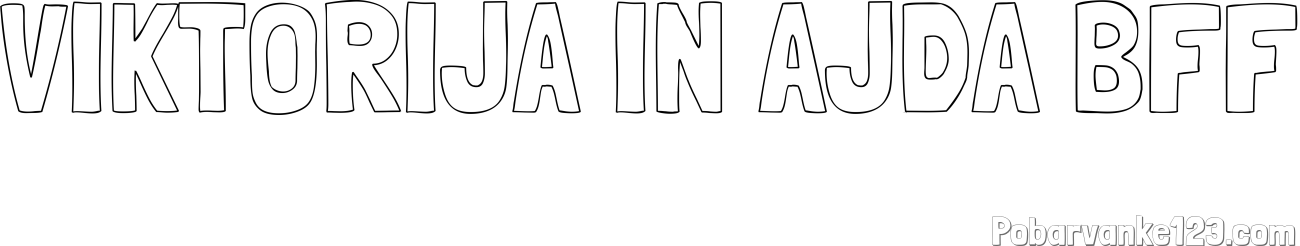 Pobarvanka imena VIKTORIJA IN AJDA BFF