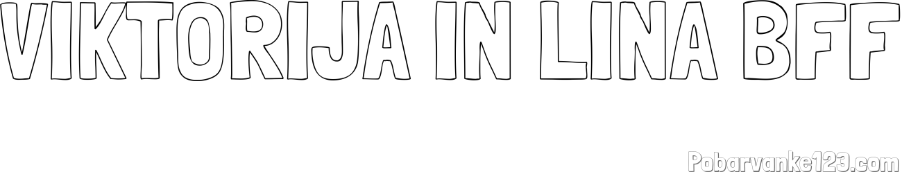Pobarvanka imena VIKTORIJA IN LINA BFF