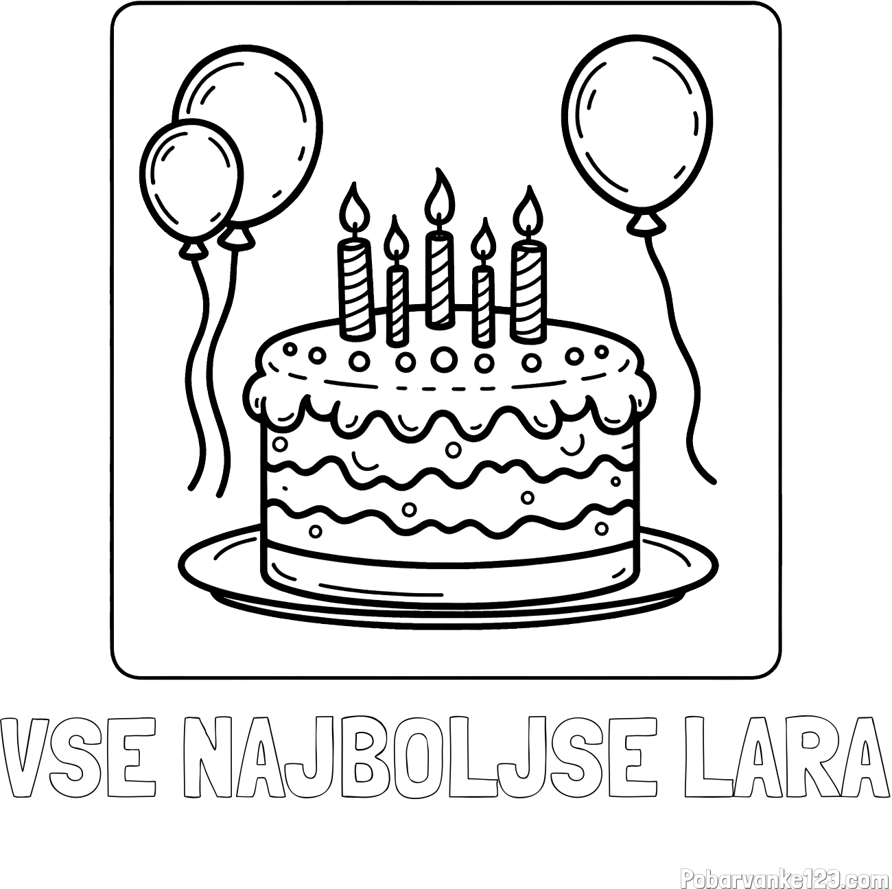 Pobarvanka imena VSE NAJBOLJŠE LARA in pobarvanka torte za 5. rojstni dan