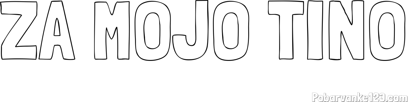 Pobarvanka imena ZA MOJO TINO