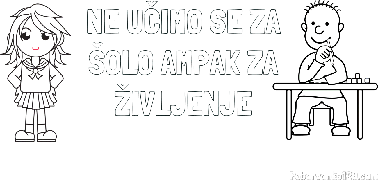 Pobarvanka zapisa  NE UČIMO SE ZA ŠOLO AMPAK ZA ŽIVLJENJE